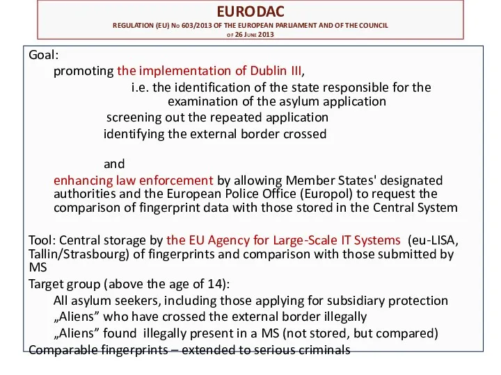 EURODAC REGULATION (EU) No 603/2013 OF THE EUROPEAN PARLIAMENT AND OF THE COUNCIL
