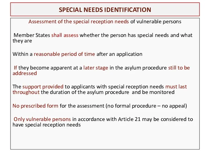 SPECIAL NEEDS IDENTIFICATION Assessment of the special reception needs of vulnerable persons Member