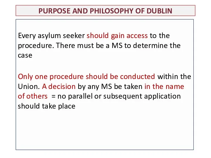 Every asylum seeker should gain access to the procedure. There