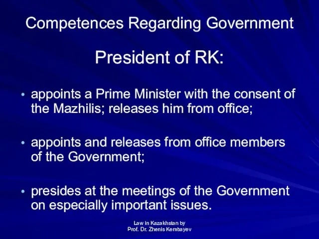 Law in Kazakhstan by Prof. Dr. Zhenis Kembayev Competences Regarding
