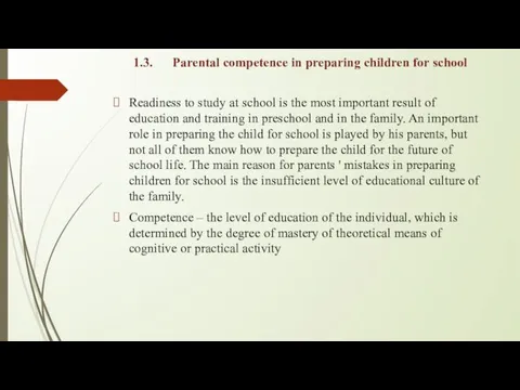 1.3. Parental competence in preparing children for school Readiness to