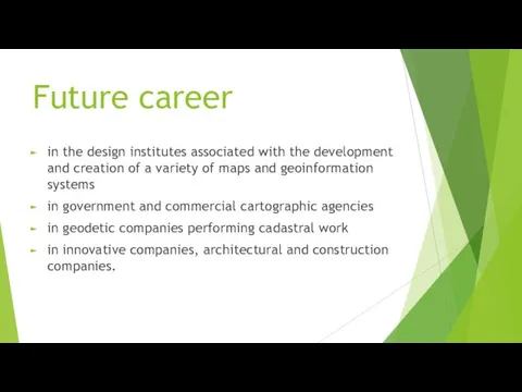 Future career in the design institutes associated with the development