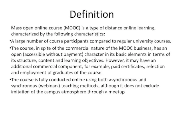 Definition Mass open online course (MOOC) is a type of