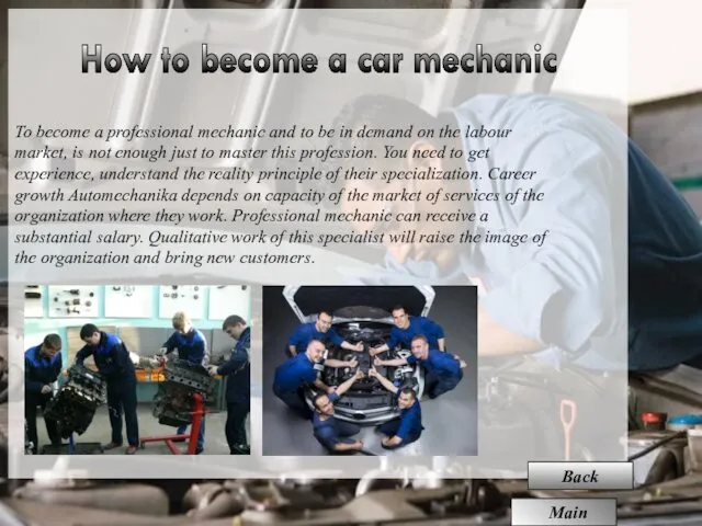 To become a professional mechanic and to be in demand on the labour