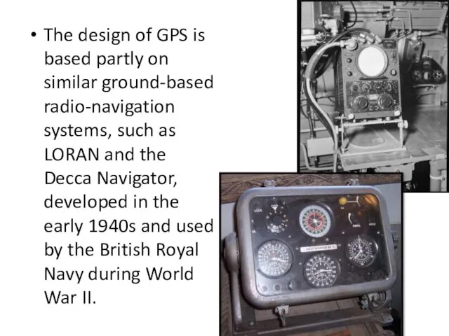 The design of GPS is based partly on similar ground-based