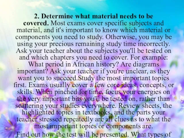 2. Determine what material needs to be covered. Most exams