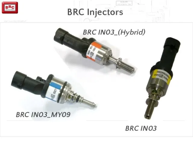 BRC Injectors BRC IN03_MY09 BRC IN03_(Hybrid) BRC IN03