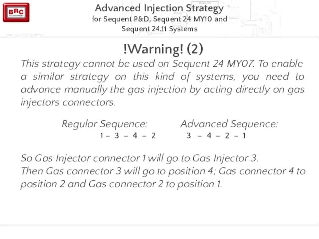 Advanced Injection Strategy for Sequent P&D, Sequent 24 MY10 and