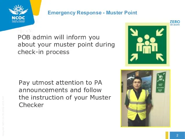 Emergency Response - Muster Point Pay utmost attention to PA