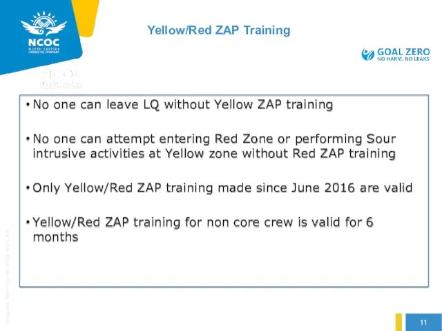 No one can leave LQ without Yellow ZAP training No