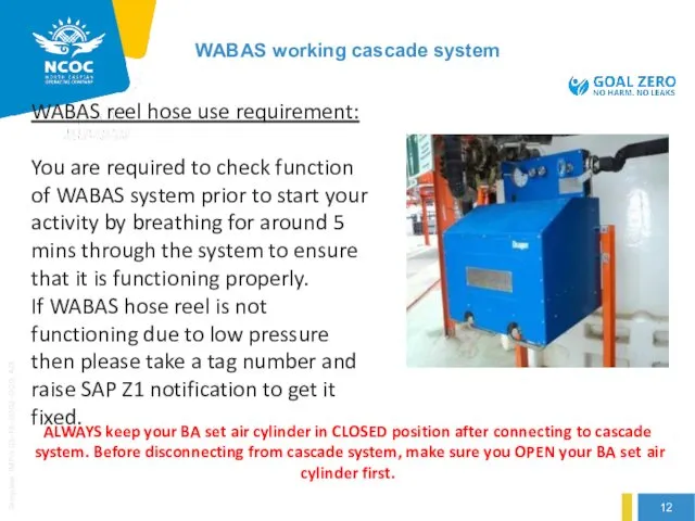 WABAS reel hose use requirement: You are required to check