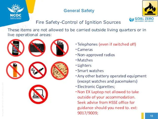 Fire Safety-Control of Ignition Sources These items are not allowed