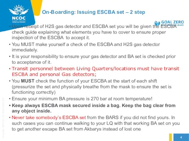 Upon receipt of H2S gas detector and ESCBA set you