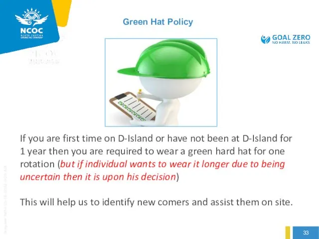 Green Hat Policy If you are first time on D-Island