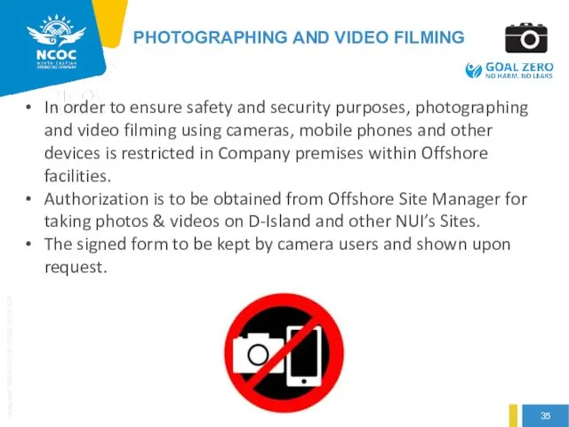 In order to ensure safety and security purposes, photographing and