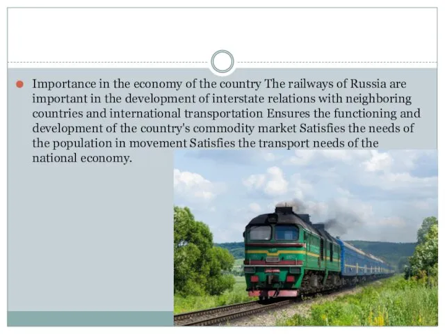 Importance in the economy of the country The railways of Russia are important