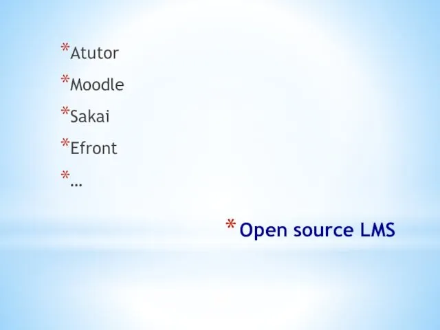 Open source LMS Atutor Moodle Sakai Efront …