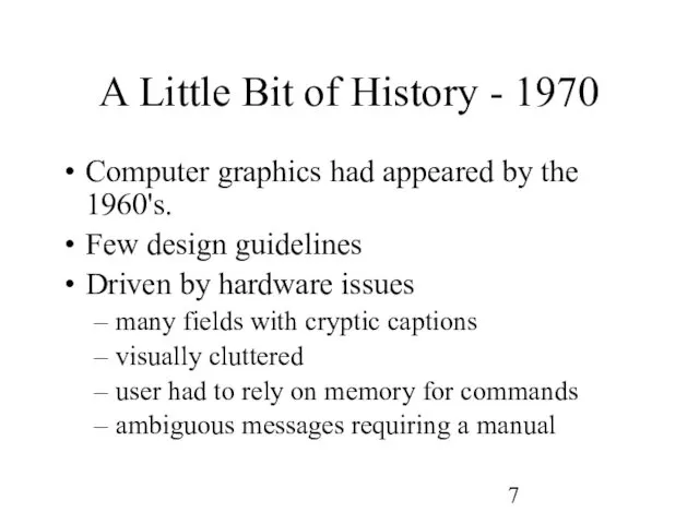 A Little Bit of History - 1970 Computer graphics had