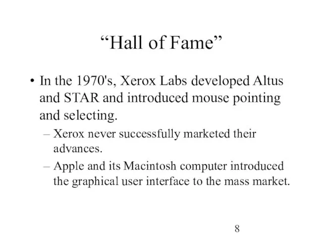 “Hall of Fame” In the 1970's, Xerox Labs developed Altus