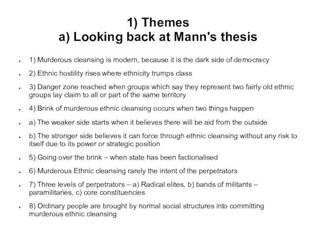 1) Themes a) Looking back at Mann's thesis 1) Murderous