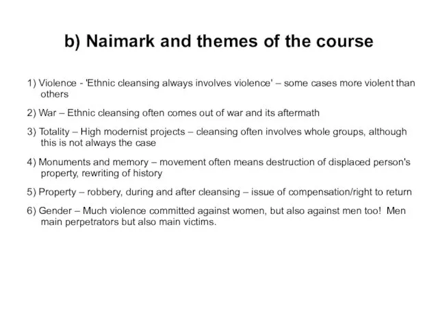 b) Naimark and themes of the course 1) Violence -