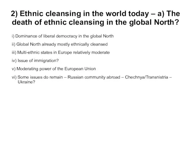 2) Ethnic cleansing in the world today – a) The