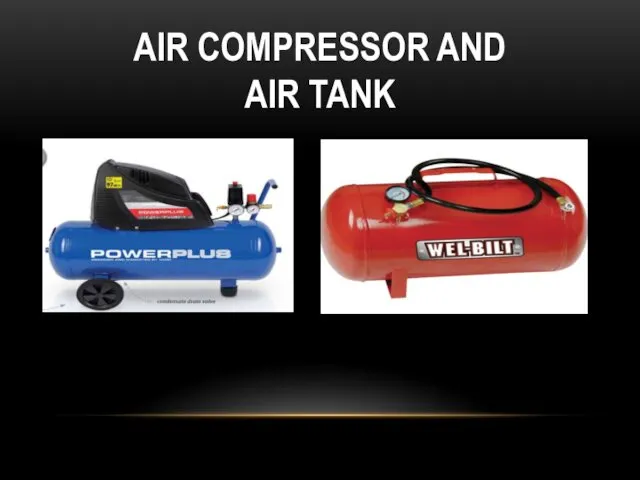 AIR COMPRESSOR AND AIR TANK