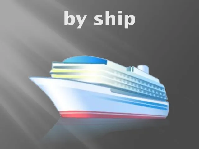 by ship