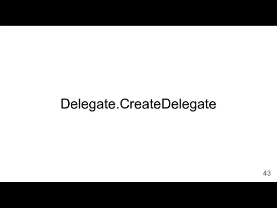 Delegate.CreateDelegate