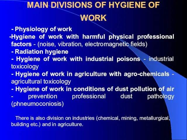 MAIN DIVISIONS OF HYGIENE OF WORK - Physiology of work