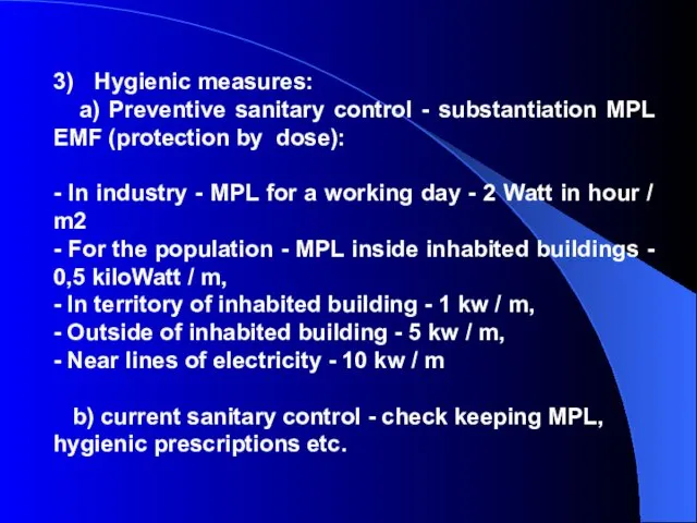 3) Hygienic measures: а) Preventive sanitary control - substantiation MPL