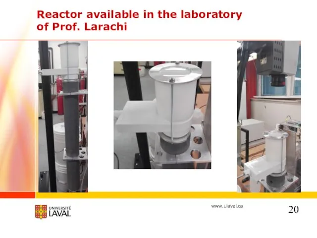 Reactor available in the laboratory of Prof. Larachi