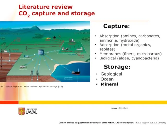 Literature review CO2 capture and storage Capture: Absorption (amines, carbonates,