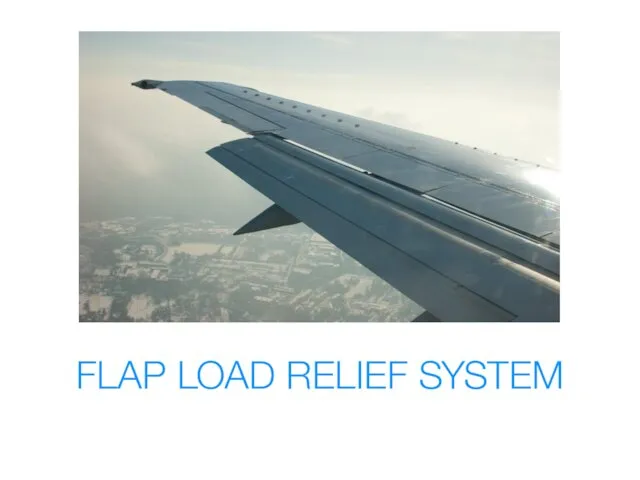 FLAP LOAD RELIEF SYSTEM