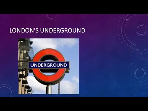 LONDON'S UNDERGROUND