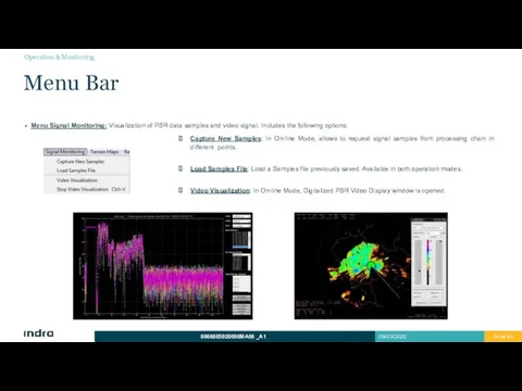 Menu Signal Monitoring: Visualization of PSR data samples and video signal. Includes the