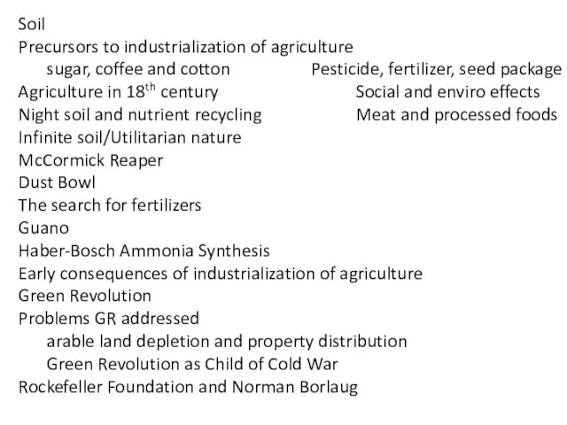 Soil Precursors to industrialization of agriculture sugar, coffee and cotton