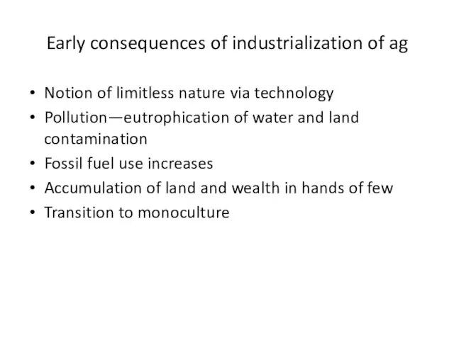 Early consequences of industrialization of ag Notion of limitless nature