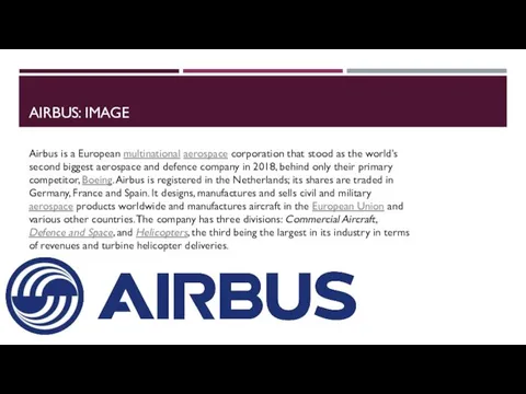 AIRBUS: IMAGE Airbus is a European multinational aerospace corporation that