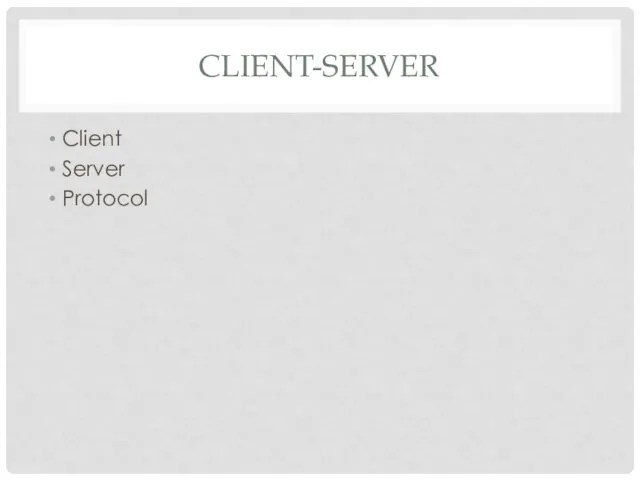 CLIENT-SERVER Client Server Protocol
