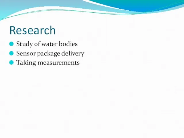 Research Study of water bodies Sensor package delivery Taking measurements