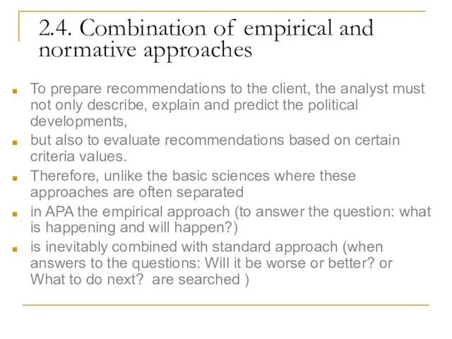 2.4. Combination of empirical and normative approaches To prepare recommendations to the client,