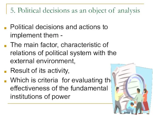 5. Political decisions as an object of analysis Political decisions and actions to
