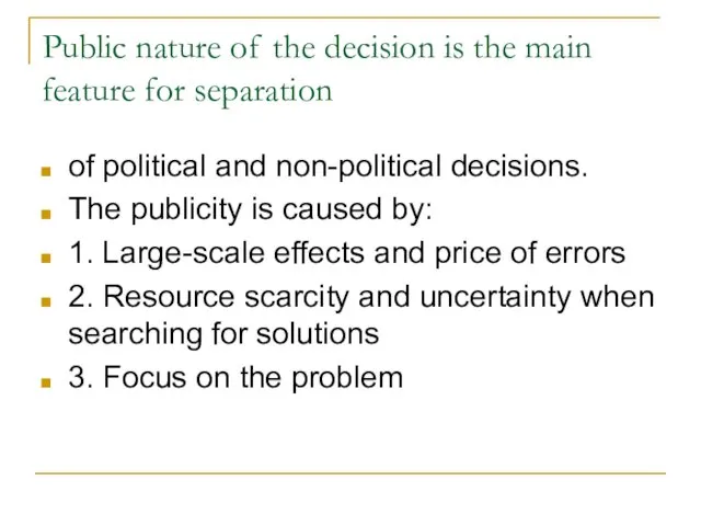Public nature of the decision is the main feature for separation of political