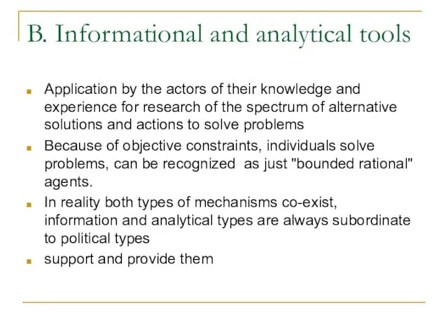 B. Informational and analytical tools Application by the actors of their knowledge and