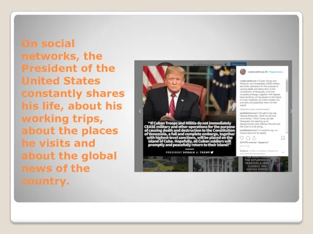 On social networks, the President of the United States constantly