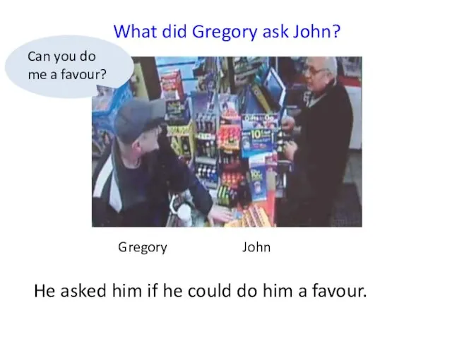 Gregory John What did Gregory ask John? He asked him