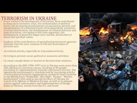TERRORISM IN UKRAINE In our country the development of terrorism, have contributed to