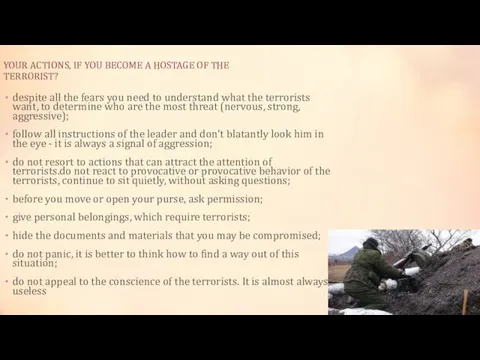 YOUR ACTIONS, IF YOU BECOME A HOSTAGE OF THE TERRORIST?