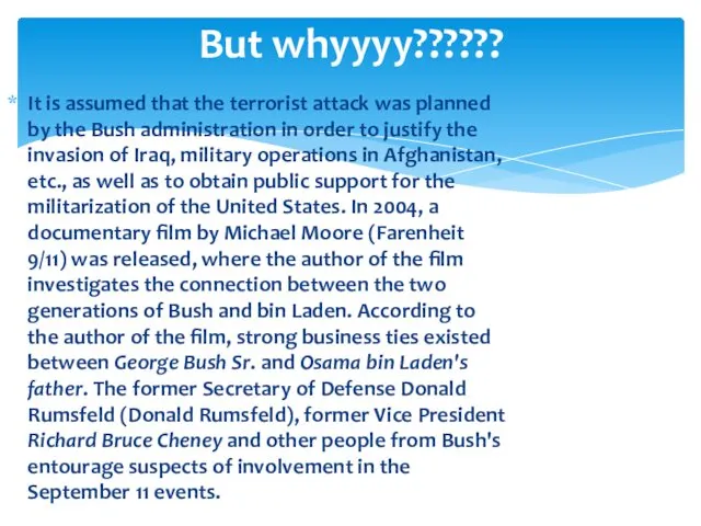 It is assumed that the terrorist attack was planned by